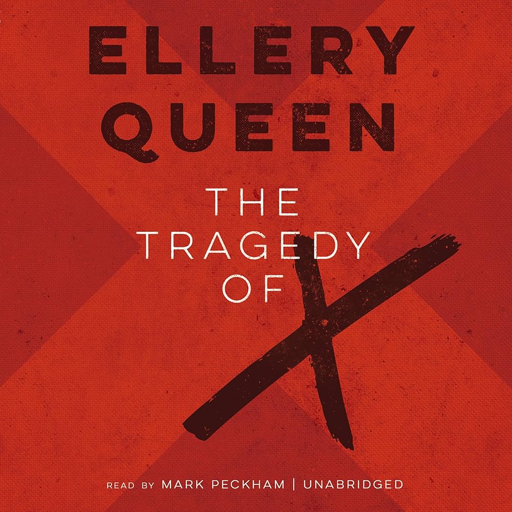Amazon | The Tragedy of X: The First Drury Lane Mystery (Ellery