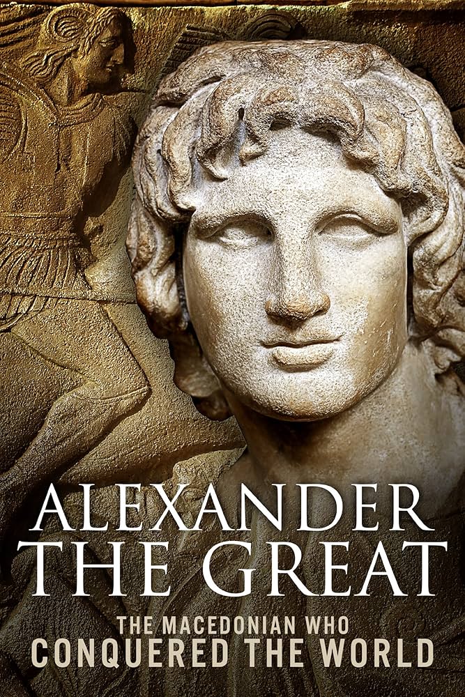 Amazon.com: Alexander the Great: The Macedonian Who Conquered the