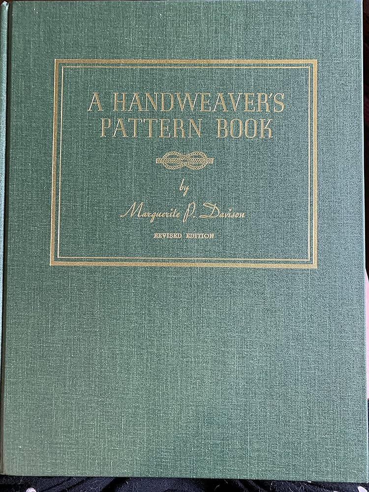 A Handweaver's Pattern Book: Marguerite Porter Davison, Charles C
