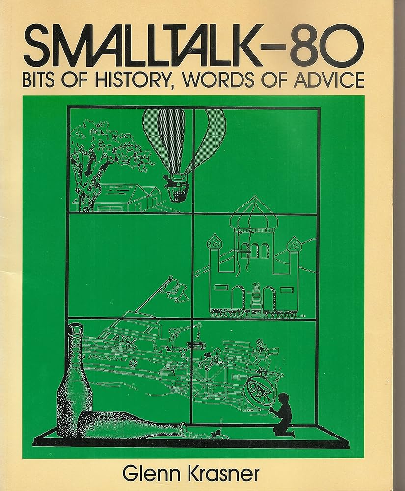 Smalltalk-80: Bits of History, Words of Advice: Amazon.co.uk