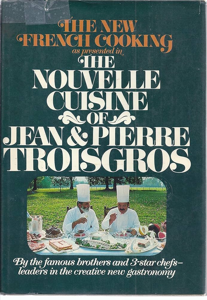 The nouvelle cuisine of Jean & Pierre Troisgros: Jean Troisgros