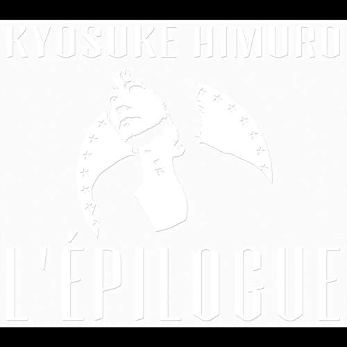 Amazon.co.jp: L'EPILOGUE : 氷室 京介: デジタルミュージック
