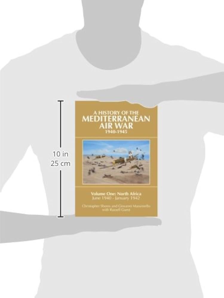 A History of the Mediterranean Air War, 1940-1945, Vol. 1: North