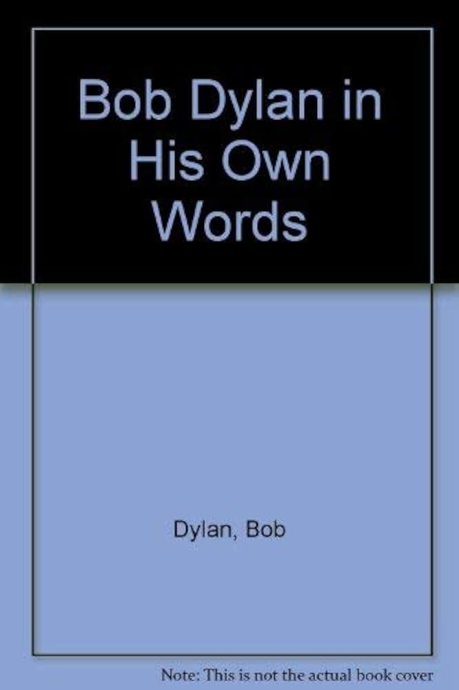 Bob Dylan in His Own Words: Dylan, Bob, Miles, Barry, Marchbank