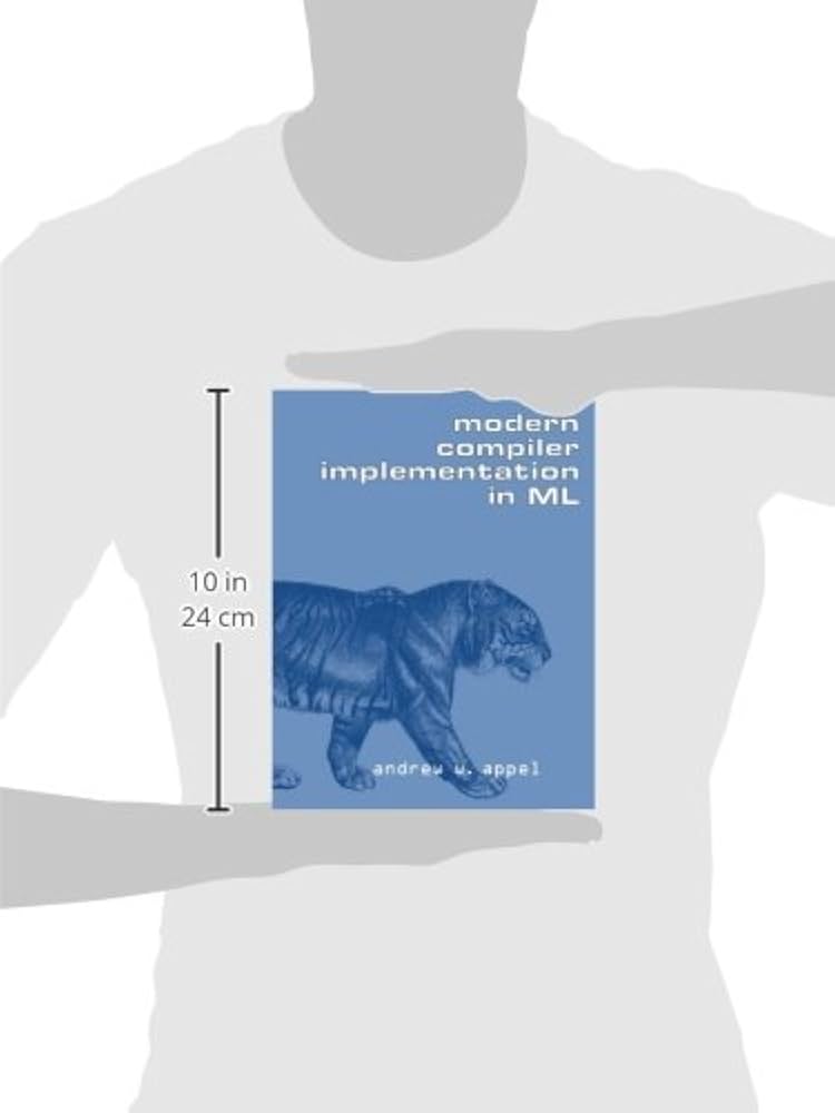 Modern Compiler Implementation in ML (Volume 0): Appel, Andrew W
