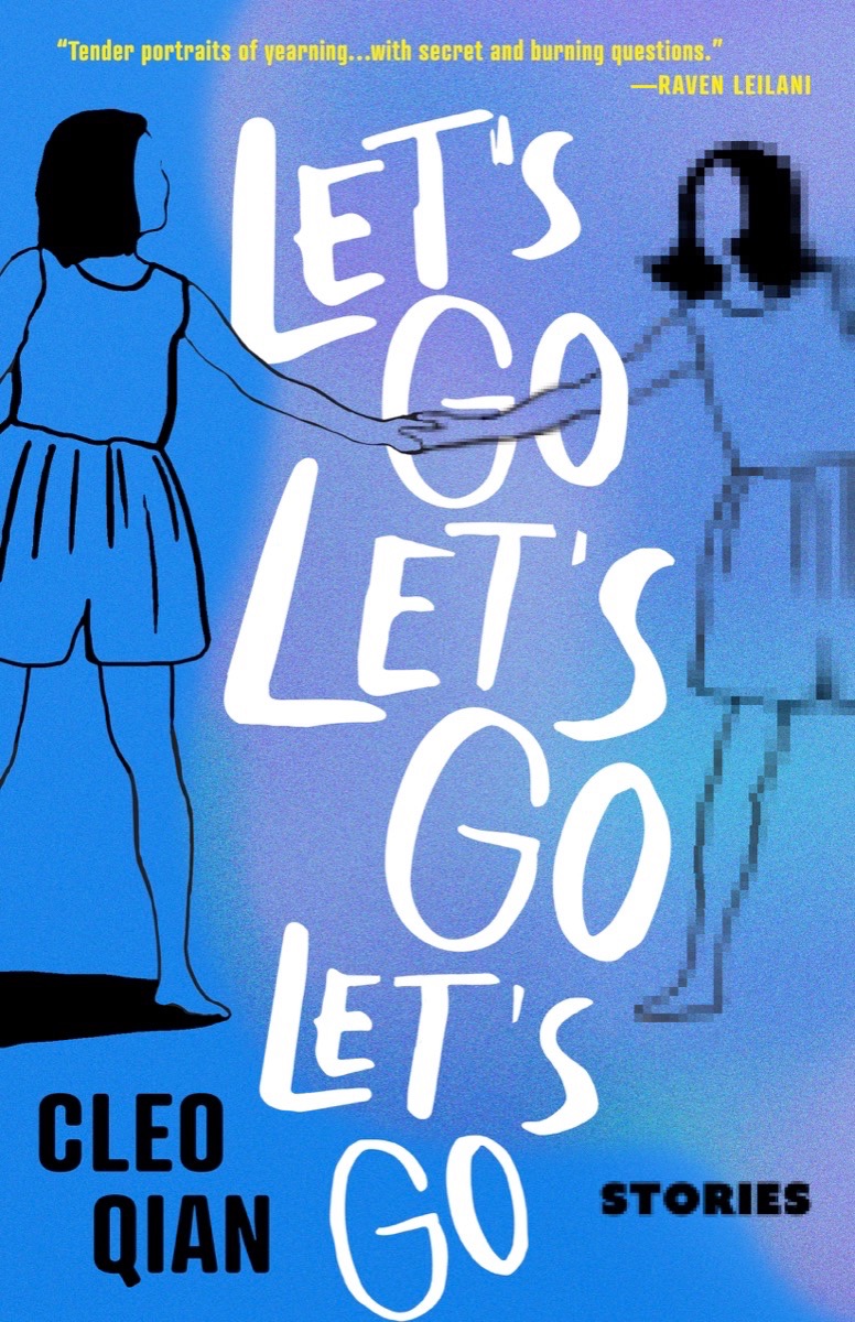 Let's Go Let's Go Let's Go by Cleo Qian | Goodreads