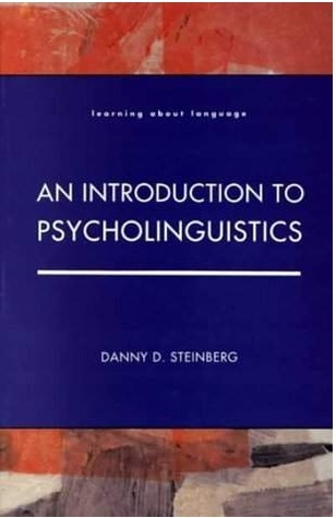 Introduction to Psycholinguistics by Danny D. Steinberg | Goodreads