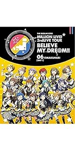 Amazon.co.jp: THE IDOLM@STER MILLION LIVE! 3rdLIVE TOUR BELIEVE MY