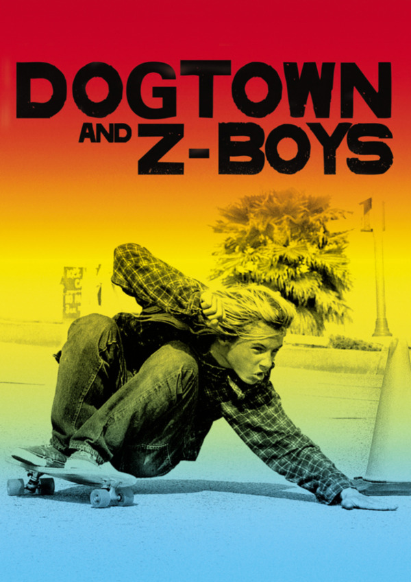 Watch Dogtown And Z-Boys | Prime Video