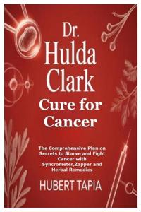Dr. Hulda Clark Cure for Cancer - Hubert Tapia - pocket