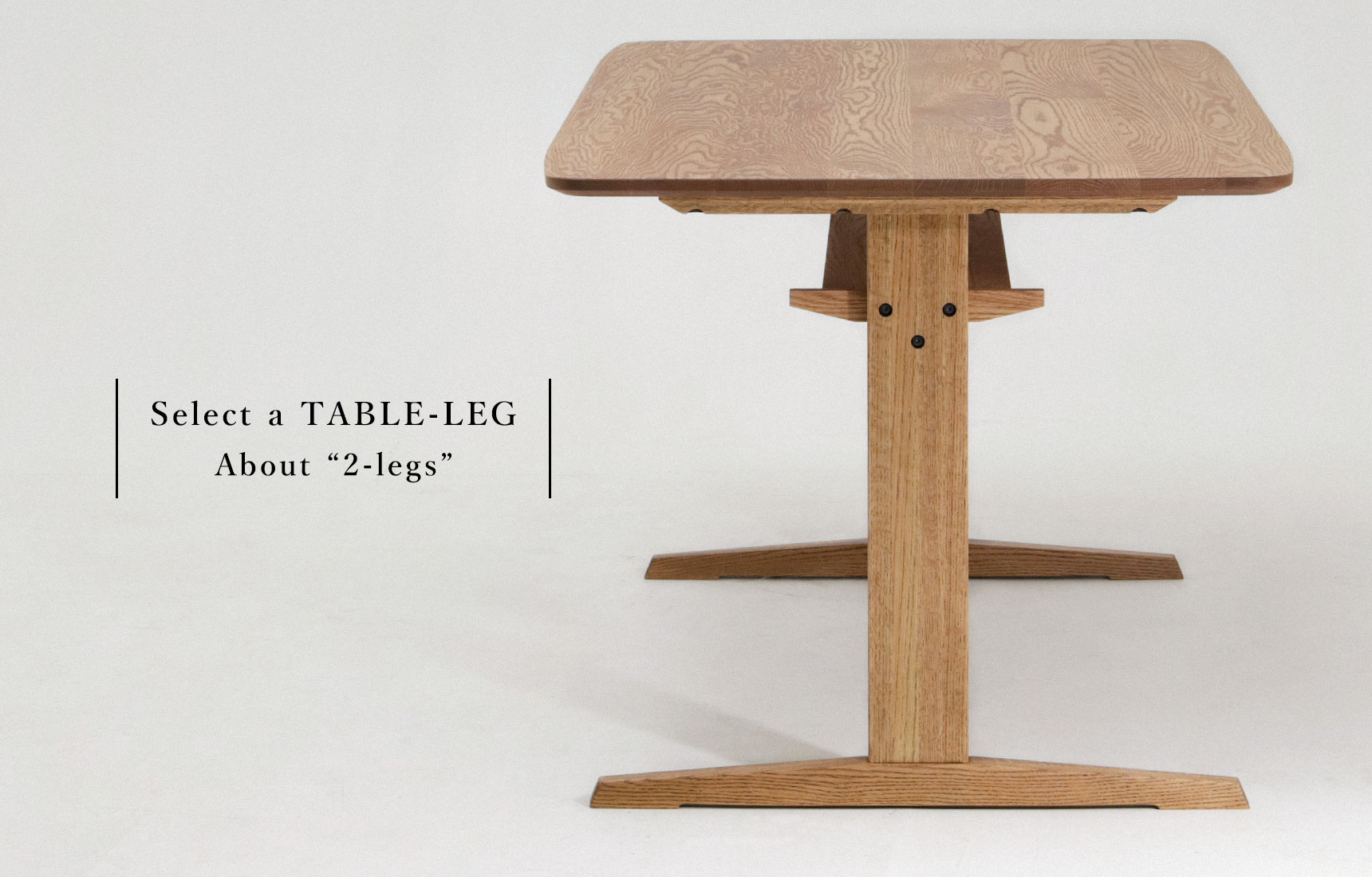 Select a TABLE-LEG -2本脚- MOMO NATURAL