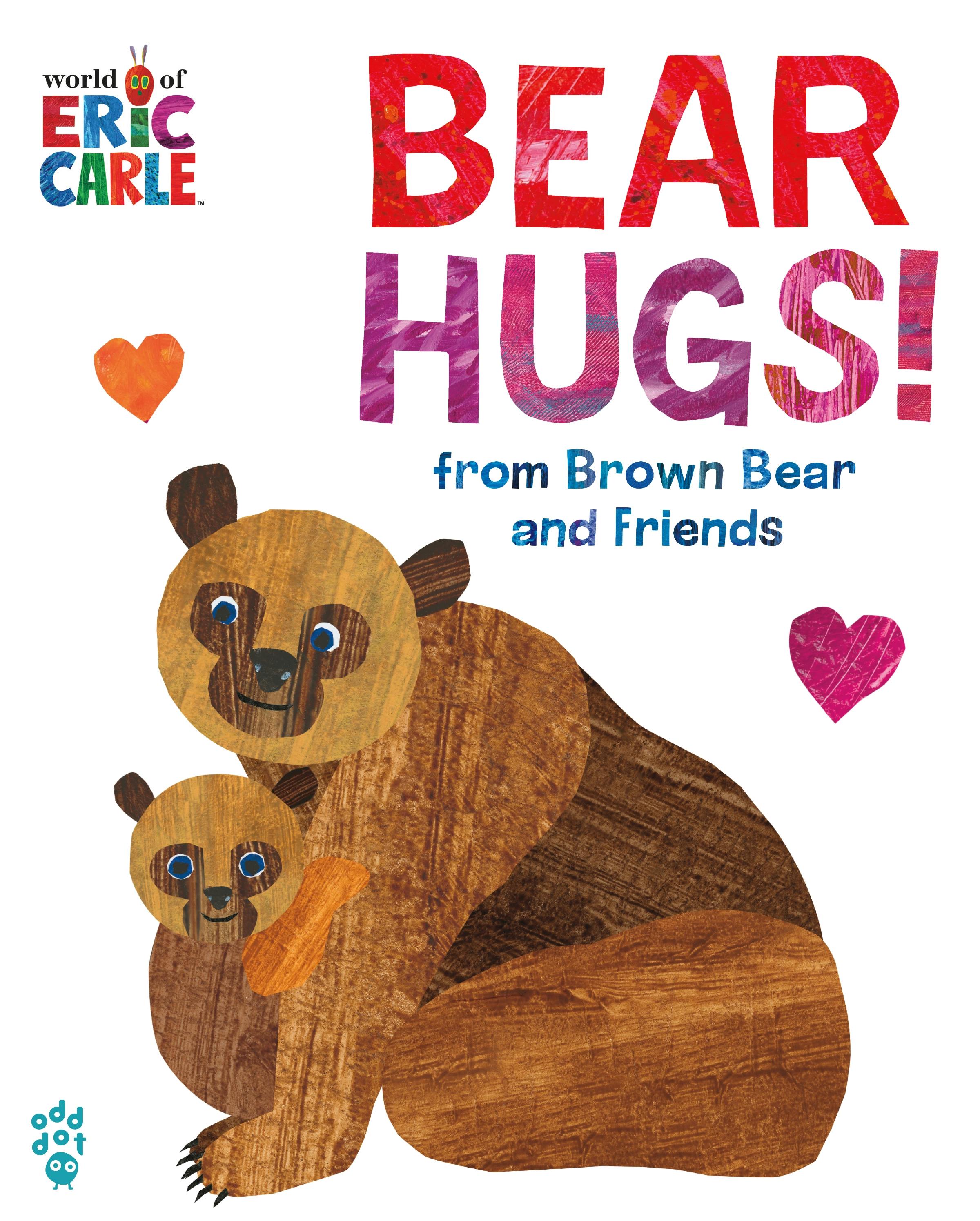 Bear Hugs! from Brown Bear and Friends (World of Eric Carle