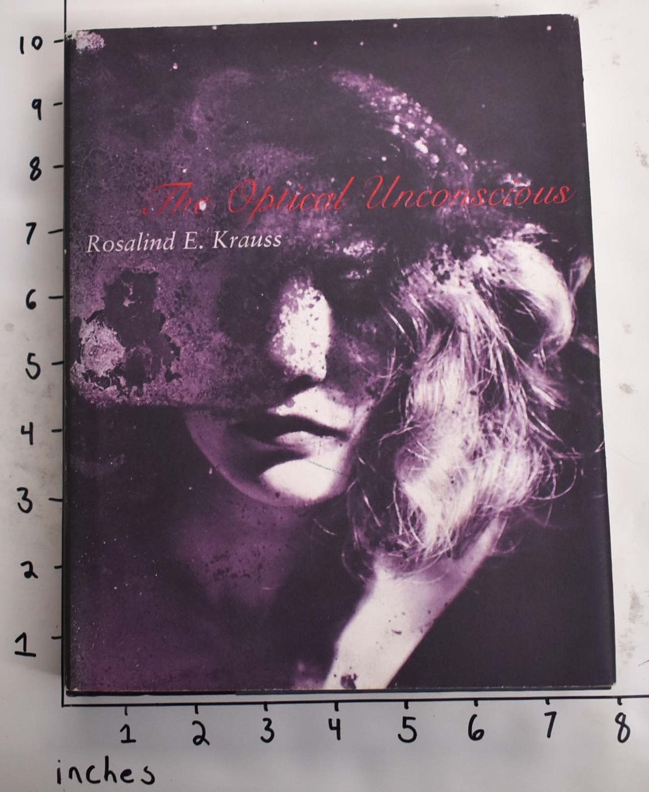 The Optical Unconscious | Rosalind E. Krauss