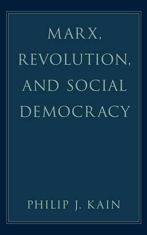 Marx, Revolution and Social Democracy | Reviews | Notre Dame
