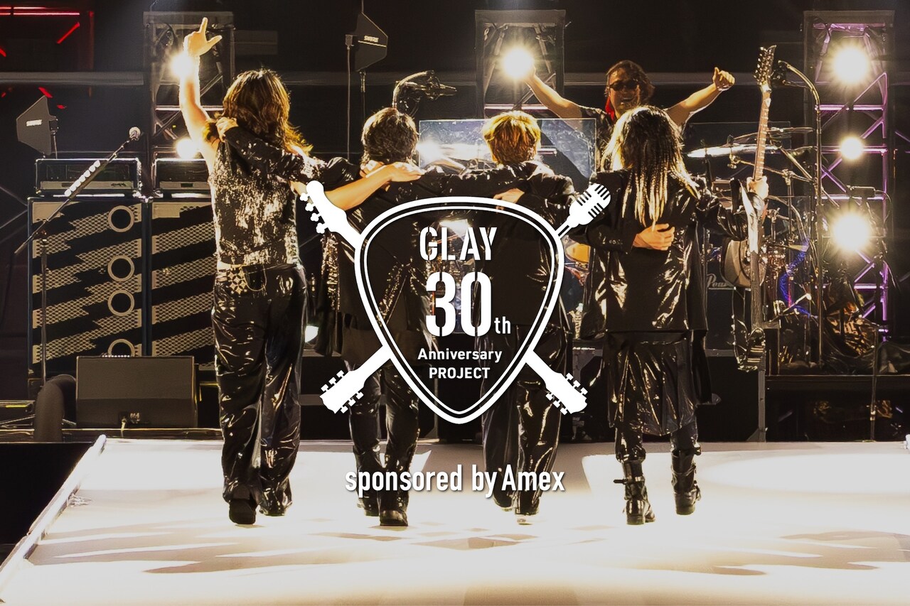 GLAY_Amex_30thAnniversaryProje
