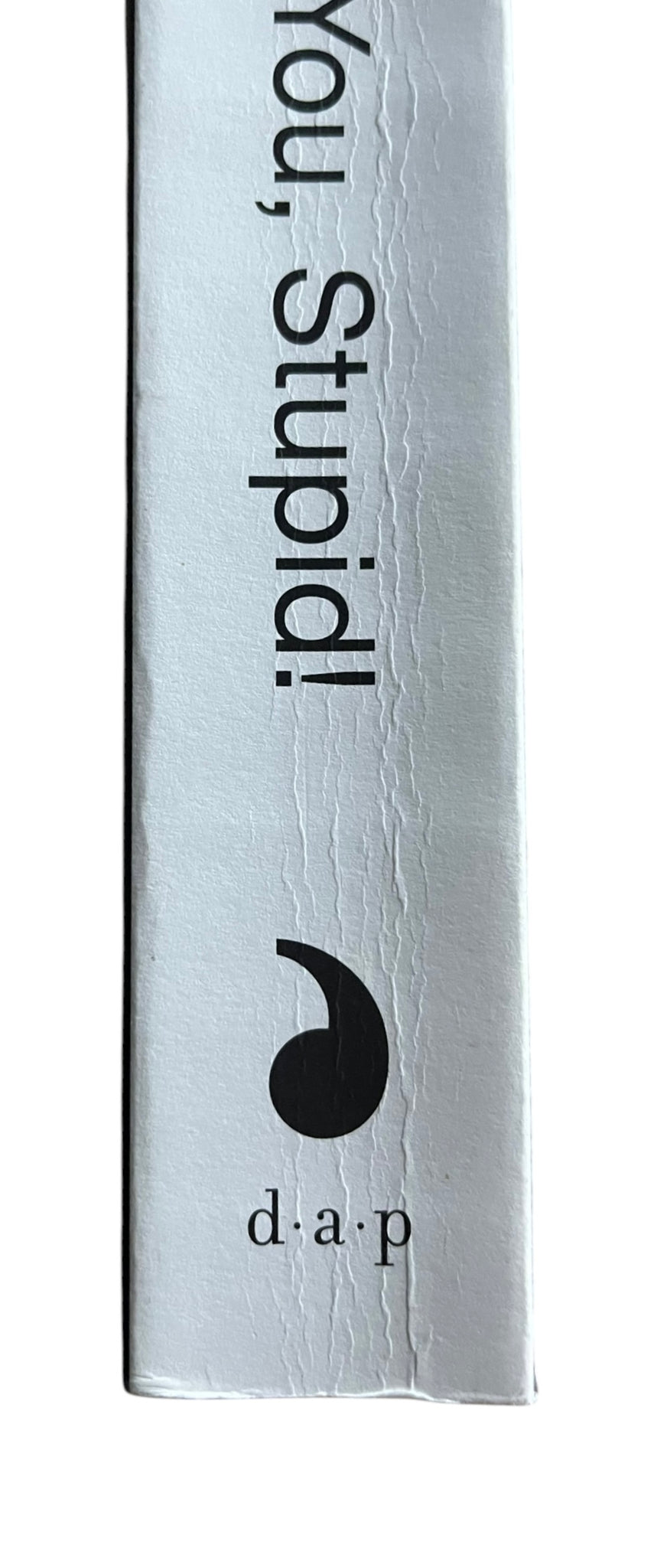 Dash Snow - I Love You Stupid! – Offbrand Library