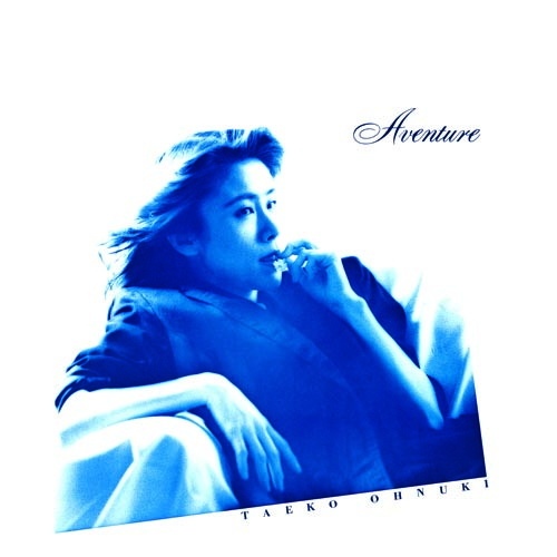 AVENTURE - 大貫妙子 Taeko Onuki