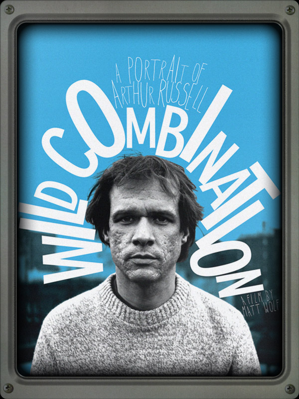 Wild Combination: A Portrait of Arthur Russell - Oscilloscope - Films
