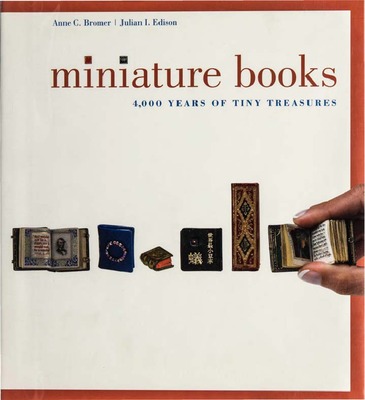Miniature Books: 4,000 Years of Tiny Treasures
