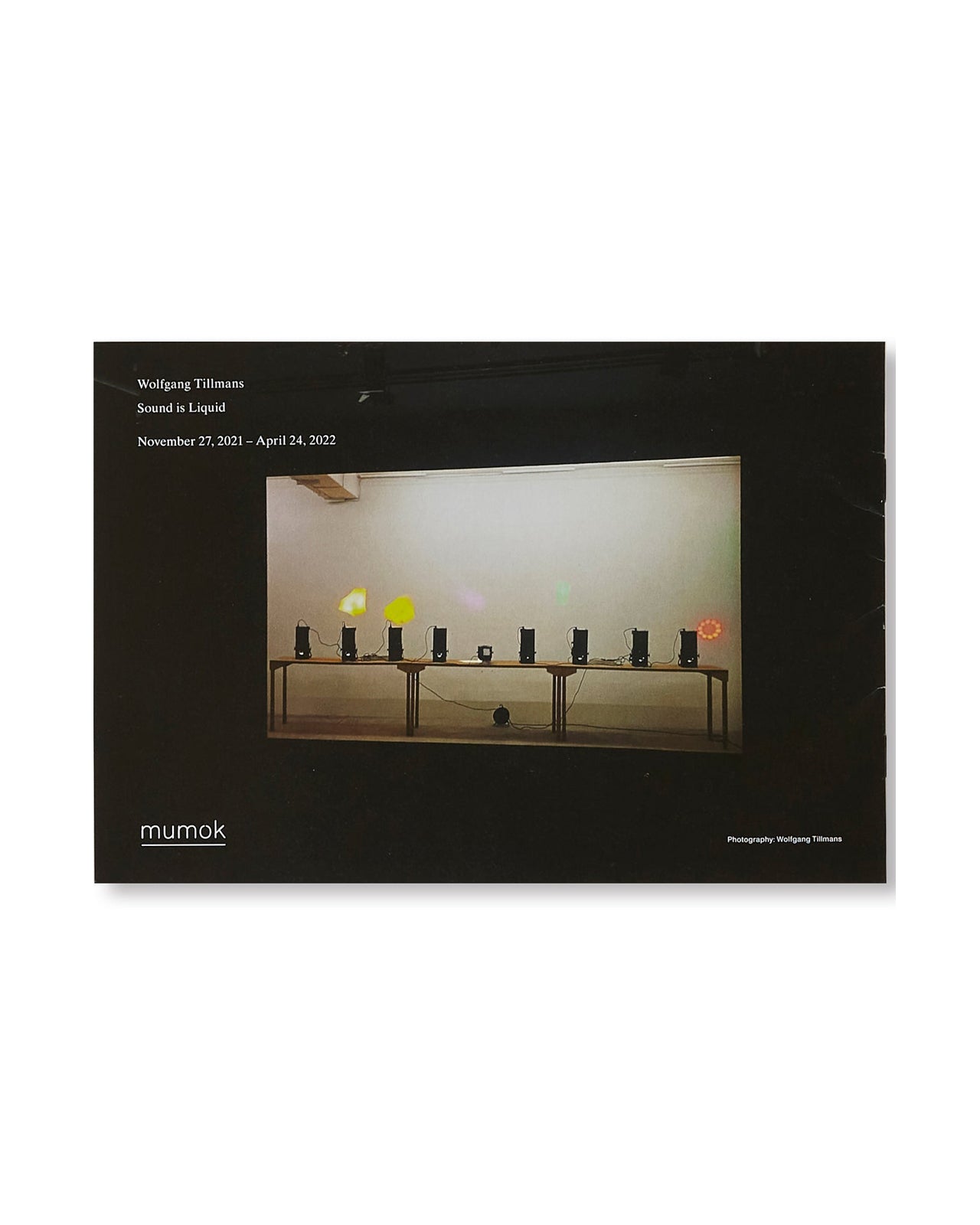 WOLFGANG TILLMANS】SOUND IS LIQUID