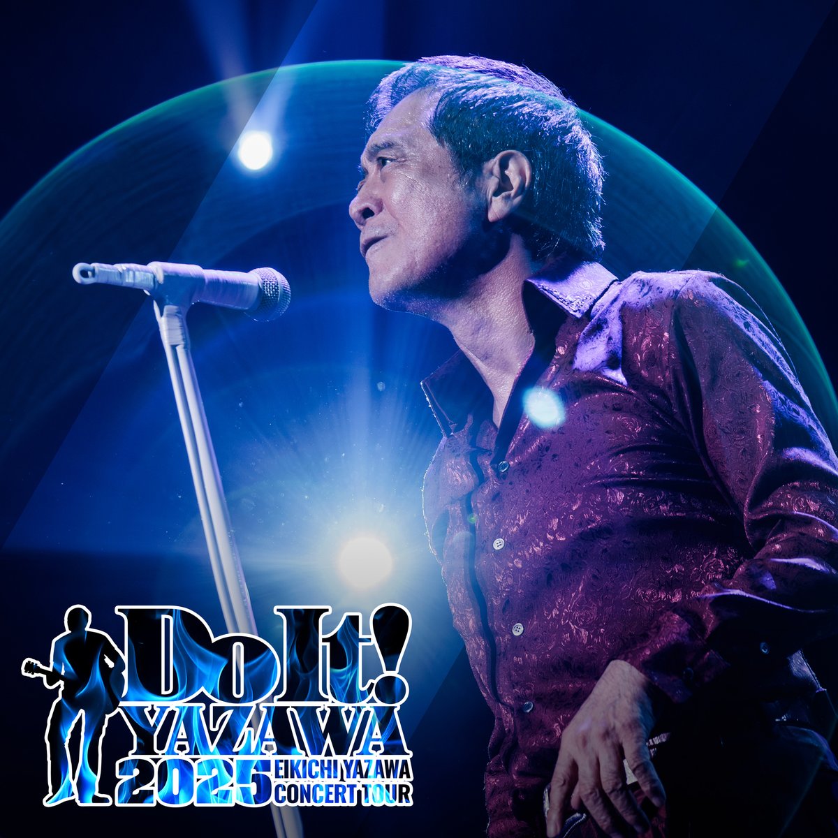 EIKICHI YAZAWA CONCERT TOUR「Do It！YAZAWA 2025」 本日より矢沢永吉