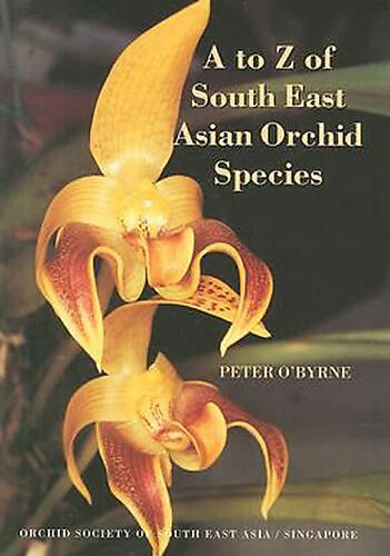 The Penang Bookshelf. A to Z of South East Asian Orchid Species