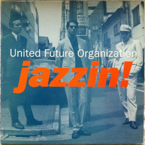 United Future Organization ‎– Jazzin! : まわるよレコード ACE WAX