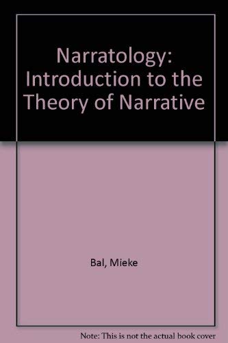 Narratology: Introduction to the theory of narrative - Bal, Mieke