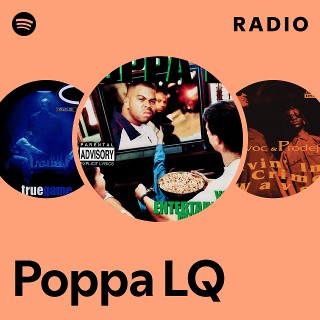Poppa LQ | Spotify