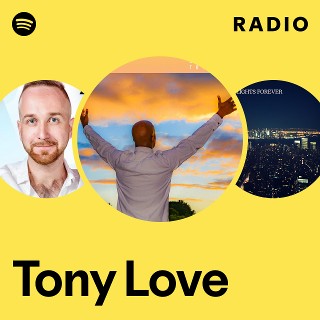 Tony Love | Spotify