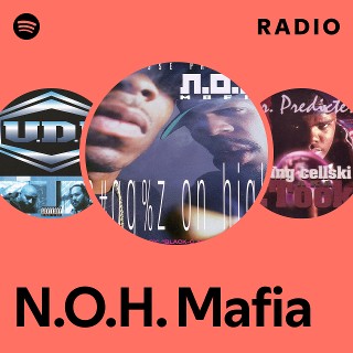 N.O.H. Mafia | Spotify