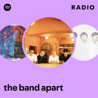the band apart | Spotify