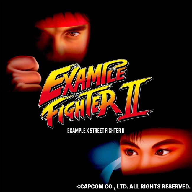 EXAMPLE × STREET FIGHTER IIのコラボレーション！ | 株式会社カプコン
