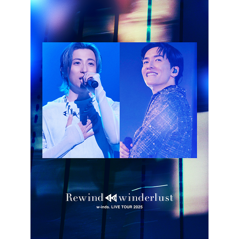 w-inds. LIVE TOUR 2025 Rewind to winderlust Blu-ray/DVD