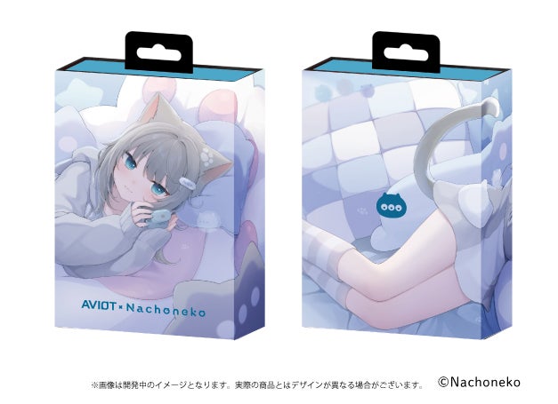 AVIOT】AVIOT ×『Nachoneko』コラボ完全ワイヤレスイヤホンが発売決定