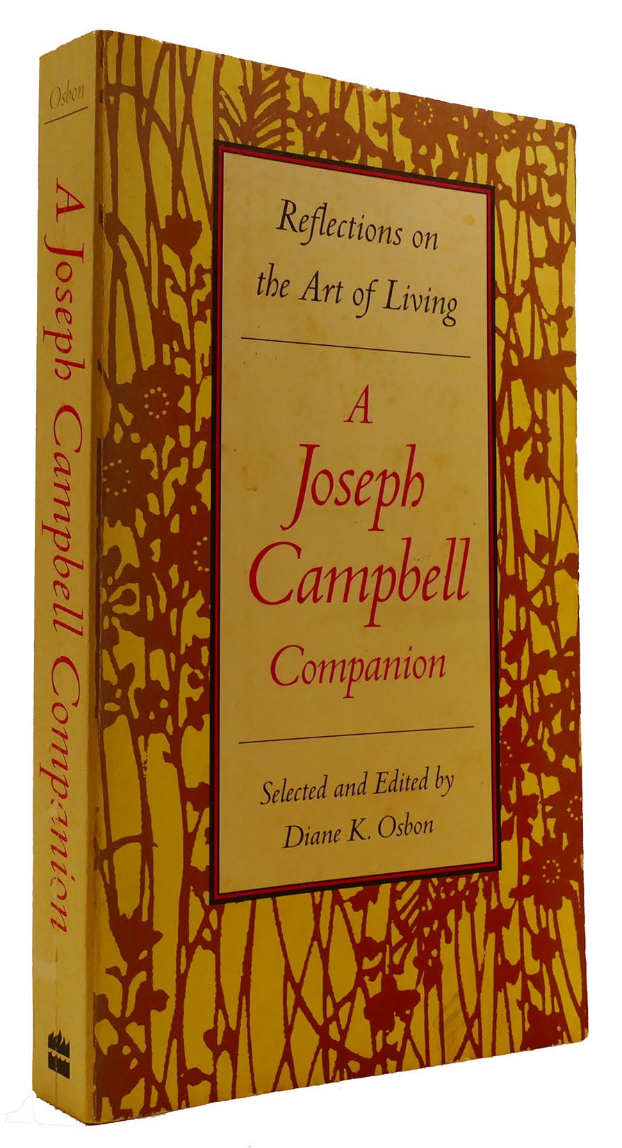 JOSEPH CAMPBELL COMPANION: REFLECTIONS ON THE ART OF LIVING