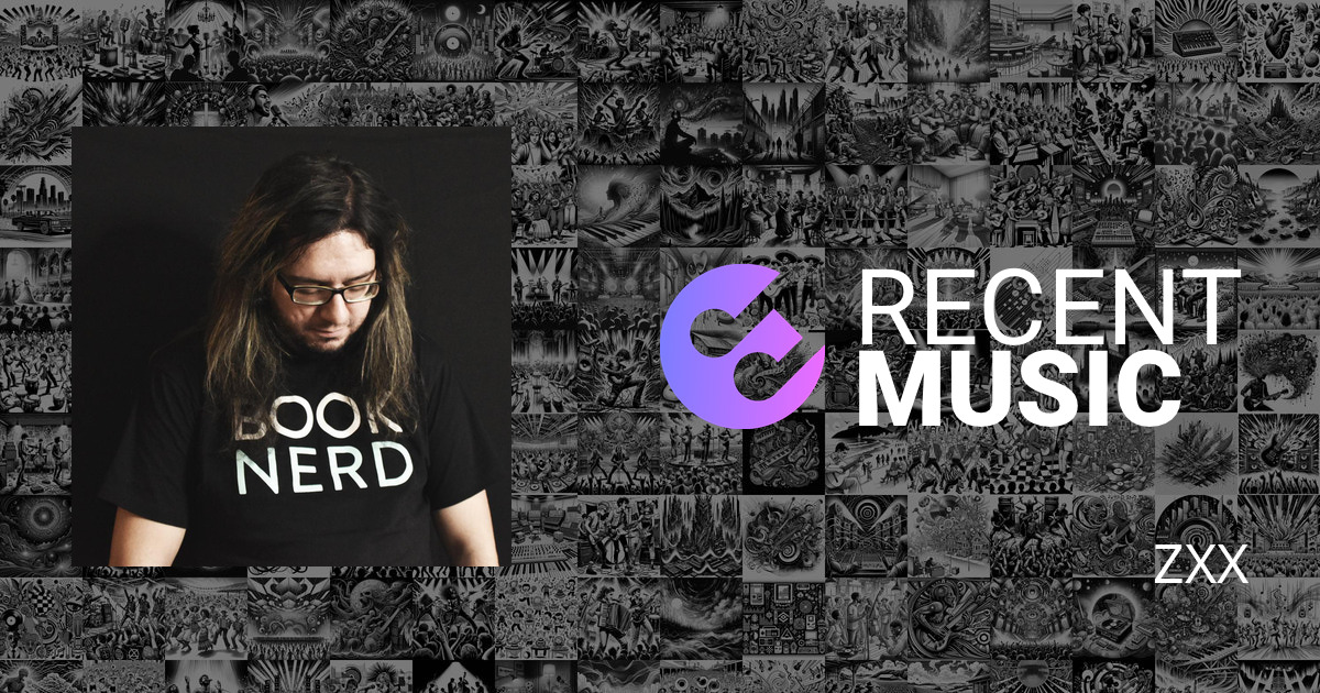 RecentMusic - ZXX New Releases