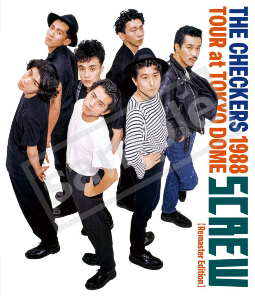 チェッカーズ 1988 SCREW TOUR at 東京ドーム【Remaster Edition