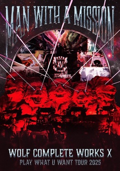 MAN WITH A MISSION、15周年記念ライヴ映像作品の全曲ダイジェスト公開