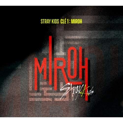 Stray Kids - Cle 1 : MIROH [4th Mini Album/Cle 1 Ver. or MIROH Ver