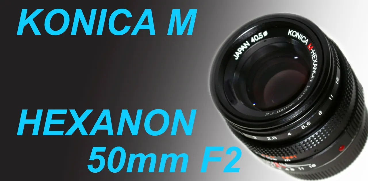 中庸なレンズ KONICA M HEXANON 50mm F2 – Shige's hobby