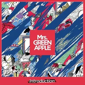 Introduction/Mrs.GREEN APPLE/ミセス・グリーン・アップル｜平成J-POP