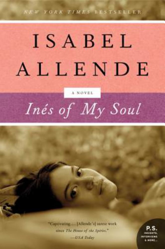 Inés Del Alma Mía / inés of My Soul by Isabel Allende, Paperback
