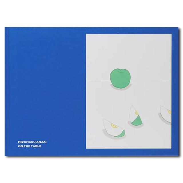 ON THE TABLE 安西水丸 作品集 安西水丸 出版社：Baciの商品詳細 | 蔦