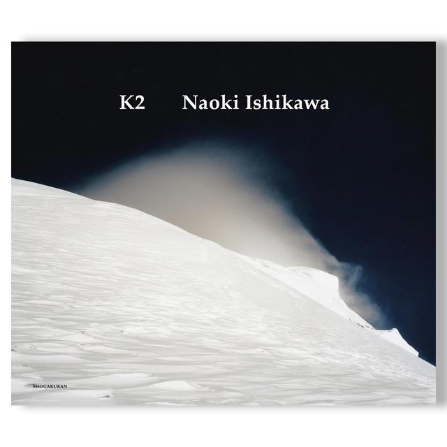 K2 by Naoki Ishikawa（石川直樹） 写真集 石川直樹 -の商品詳細 | 蔦