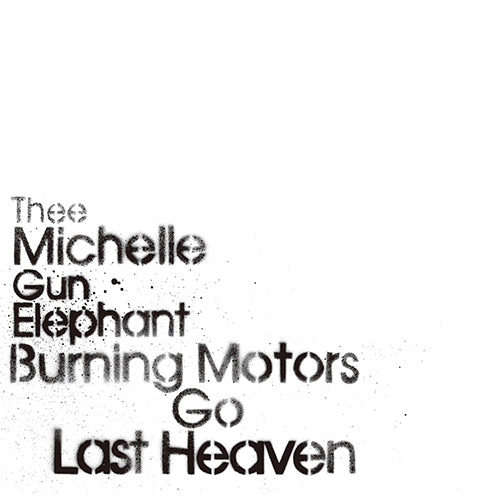 THEE MICHELLE GUN ELEPHANT – UNIVERSAL MUSIC STORE
