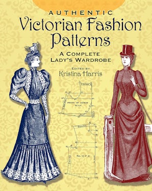 Authentic Victorian Fashion Patterns – Dover Publications