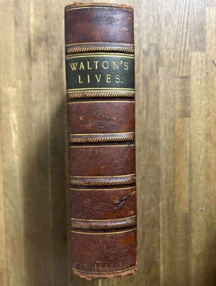 1817年刊 総革装 Isaac Walton, Love and Truth. THE LIFE OF ISAAC WALTON; INCLUDING NOTICES OF HIS CONTEMPORARIES