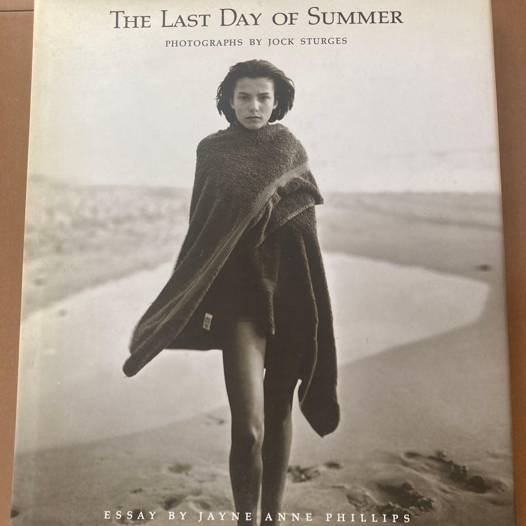 アート・デザイン・音楽 The Last Day of Summer/Jock Sturges The Last Day of Summer: Photographs by Jock Sturges: Jayne Anne