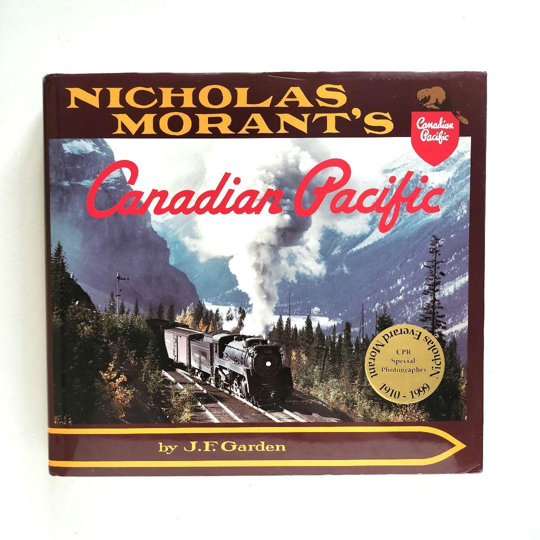 洋書 ニコラス・モラント カナディアン・パシフィック鉄道写真集 Nicholas Morant's Canadian Pacific Hard Cover Book | eBay